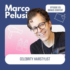 The Blissy Experience: A Deeper Dive With Celebrity Hairstylist Marco Pelusi