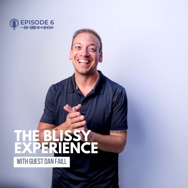 the blissy experience featuring dan faill