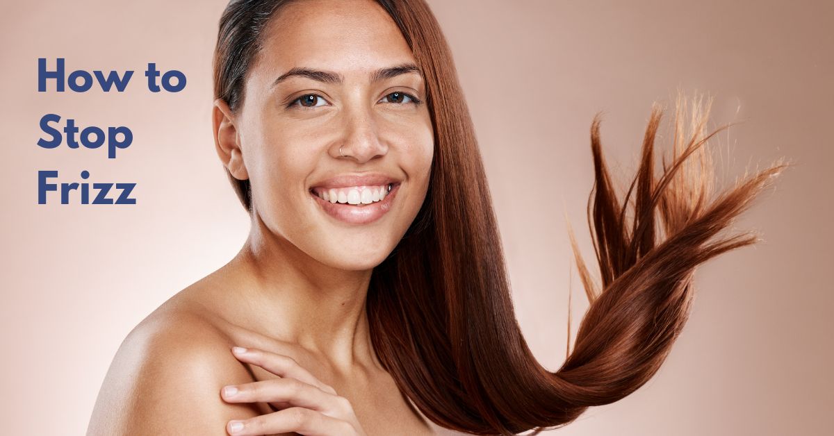 How to Stop Frizzy Hair After Washing (and in Humidity!) Blissy New